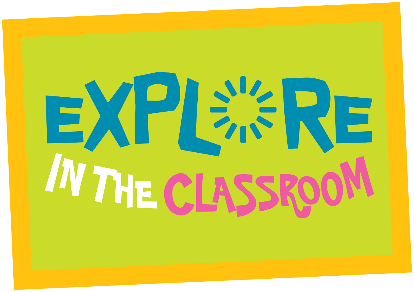 Explore in the Classroom